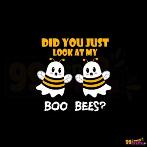 Did You Just Look At My Boo Bees Halloween SVG cut file design with playful typography and ghost bee theme