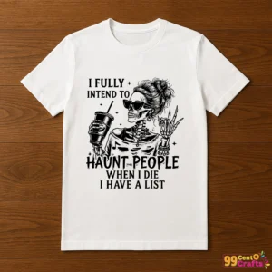 Halloween skeleton quote I Fully Intend to Haunt People printed on t-shirt mockup for spooky apparel design